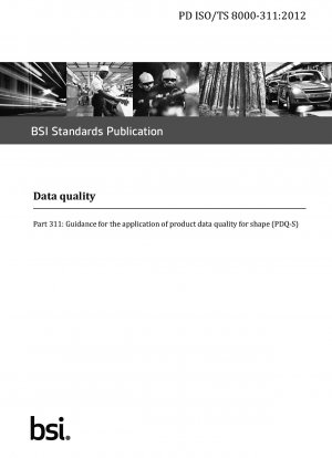 Data quality. Guidance for the application of product data quality for shape (PDQ-S)