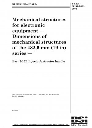 Mechanical structures for electronic equipment — Dimensions of mechanical structures of the 482,6 mm (19 in) series — Part 3 - 102 : Injector / extractor handle