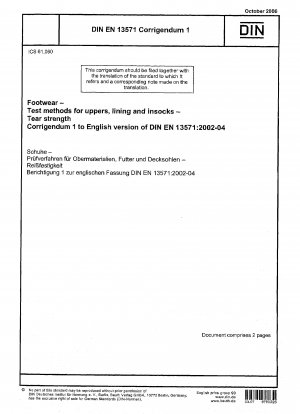 Footwear - Test methods for uppers, lining and insocks - Tear strength Corrigendum 1 to English version of DIN EN 13571:2002-04