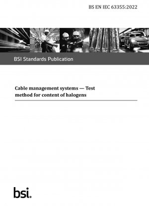  Cable management systems. Test method for content of halogens