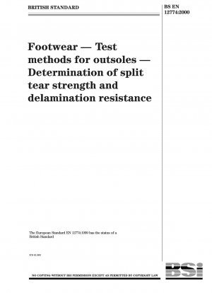 Footwear - Test methods for outsoles - Determination of split tear strength and delamination resistance