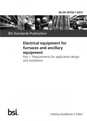  Electrical equipment for furnaces and ancillary equipment. Requirements for application design and installation