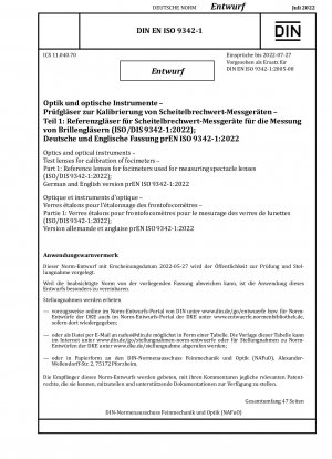 Optics and optical instruments - Test lenses for calibration of focimeters - Part 1: Reference lenses for focimeters used for measuring spectacle lenses (ISO/DIS 9342-1:2022); German and English version prEN ISO 9342-1:2022 / Note: Date of issue 2022-0...