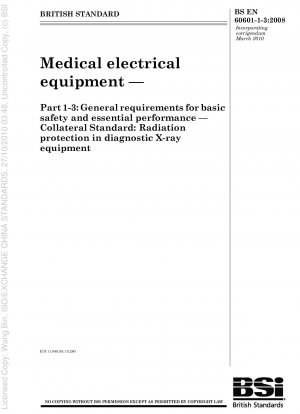 Medical electrical equipment -Part 1-3: General requirements for basic safety and essential performance - Collateral Standard - Radiation protection in diagnostic X-ray equipment