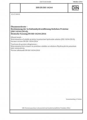 Oilseed meals - Determination of soluble proteins in potassium hydroxide solution (ISO 14244:2014); German version EN ISO 14244:2016