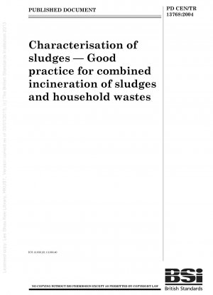 Characterisation of sludges - Good practice for combined incineration of sludges and household wastes