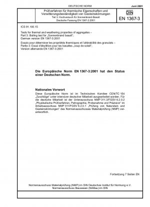 Tests for thermal and weathering properties of aggregates - Part 3: Boiling test for "Sonnenbrand basalt"; German version EN 1367-3:2001