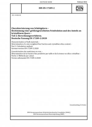 Characterization of bulk materials - Determination of a size-weighted fine fraction and crystalline silica content - Part 2: Calculation method; German version EN 17289-2:2020