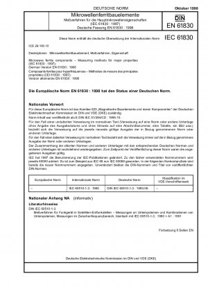 Microwave ferrite components - Measuring methods for major properties (IEC 61830:1997); German version EN 61830:1998