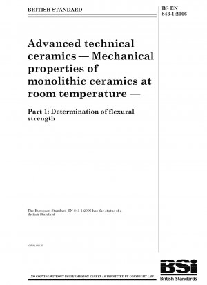 Advanced technical ceramics - Mechanical properties of monolithic ceramics at room temperature - Part 1: Determination of flexural strength