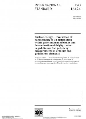 Nuclear energy - Evaluation of homogeneity of Gd distribution within gadolinium fuel blends and determination of Gd<(Index)2>O<(Index)3> content in gadolinium fuel pellets by measurements of uranium and gadolinium elements