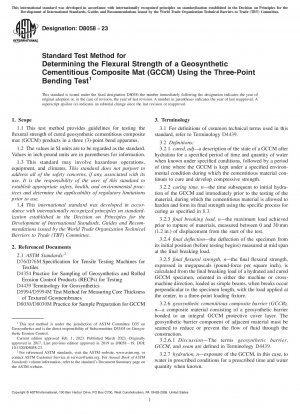 Standard Test Method for Determining the Flexural Strength of a Geosynthetic Cementitious Composite Mat (GCCM) Using the Three-Point Bending Test