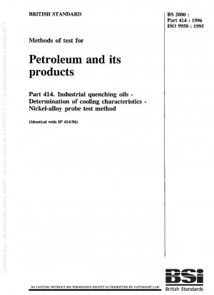 Methods of test for petroleum and its products. Industrial quenching oils. Determination of cooling characteristics. Nickel-alloy probe test method