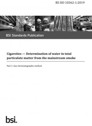  Cigarettes. Determination of water in total particulate matter from the mainstream smoke. Gas-chromatographic method