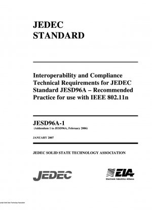 Interoperability and Compliance Technical Requirements for JEDEC Standard JESD96A ?Recommended Practice for use with IEEE 802.11n Addendum 1 to JESD96A