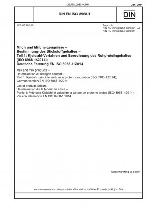 Milk and milk products - Determination of nitrogen content - Part 1: Kjeldahl principle and crude protein calculation (ISO 8968-1:2014); German version EN ISO 8968-1:2014