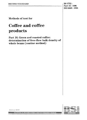 Methods of test for coffee and coffee products. Green and roasted coffee. Determination of free-flow bulk density of whole beans (routine method)