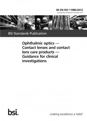 Ophthalmic optics. Contact lenses and contact lens care products. Guidance for clinical investigations