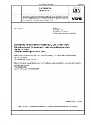 Specification of technical grade sulfur hexafluoride (SF<(Index)6>) for use in electrical equipment (IEC 60376:2005); German version EN 60376:2005