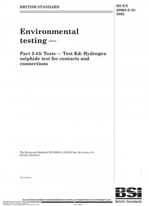 Environmental testing - Test methods - Test Kd - Hydrogen sulphide test for contacts and connections