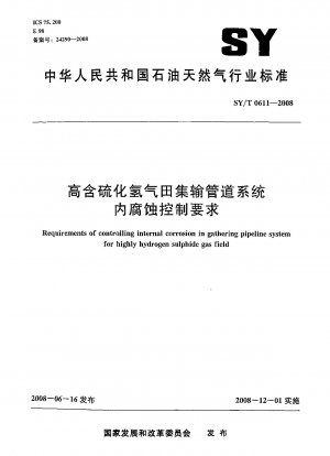 Requirements of controlling internal corrosion in gathering pipeline system for highly hydrogen sulphide gas field