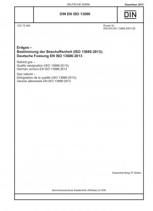 Natural gas - Quality designation (ISO 13686:2013); German version EN ISO 13686:2013