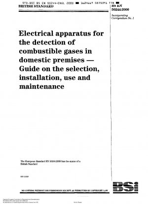 Electrical apparatus for the detection of combustible gases in domestic premises - Guide on the selection, installation, use and maintenance
