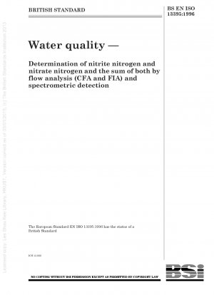 Water quality — Determination of nitrite nitrogen and nitrate nitrogen and the sum of both by flow analysis (CFA and FIA) and spectrometric detection