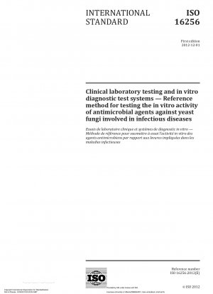 Clinical laboratory testing and in vitro diagnostic test systems - Reference method for testing the in vitro activity of antimicrobial agents against yeast fungi involved in infectious diseases
