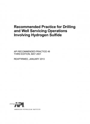 Recommended Practice for Drilling and Well Servicing Operations Involving Hydrogen Sulfide