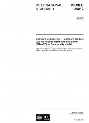 Software engineering - Software product Quality Requirements and Evaluation (SQuaRE) - Data quality model