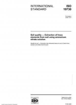 Soil quality - Extraction of trace elements from soil using ammonium nitrate solution (ISO 19730:2008)