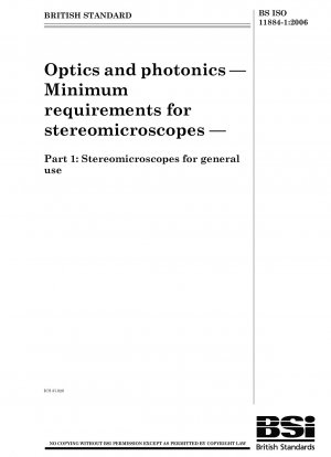 Optics and photonics - Minimum requirements for stereomicroscopes - Stereomicroscopes for general use