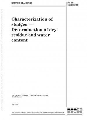 Characterization of sludges - Determination of dry residue and water content
