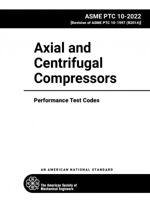 Axial and Centrifugal Compressors Performance Test Codes