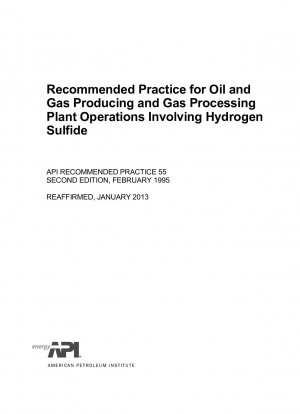 Recommended Practice for Oil and Gas Producing and Gas Processing Plant Operations Involving Hydrogen Sulfide