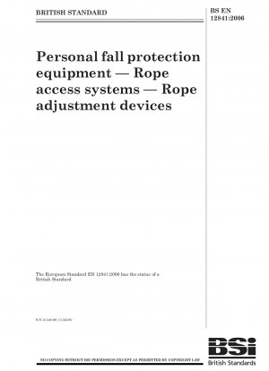 Personal fall protection equipment - Rope access systems - Rope adjustment devices