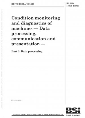 Condition monitoring and diagnostics of machines. Data processing, communication and presentation. Data processing