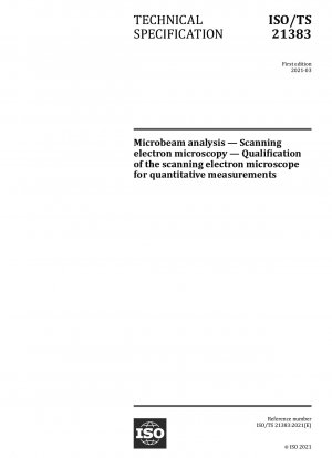 Microbeam analysis - Scanning electron microscopy - Qualification of the scanning electron microscope for quantitative measurements