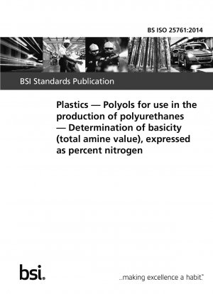 Plastics. Polyols for use in the production of polyurethanes. Determination of basicity (total amine value), expressed as percent nitrogen