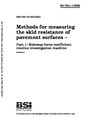 Methods for measuring the skid resistance of pavement surfaces - Part 1: Sideway-force coefficient routine investigation machine