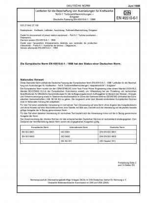 Guide for procurement of power station equipment - Part 6-1: Turbine auxiliaries; deaerators; German version EN 45510-6-1:1998