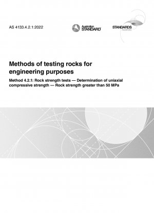 Methods of testing rocks for engineering purposes, Method 4.2.1: Rock strength tests — Determination of uniaxial compressive strength — Rock strength greater than 50 MPa