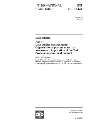 Data quality — Part 64: Data quality management: Organizational process maturity assessment: Application of the Test Process Improvement method