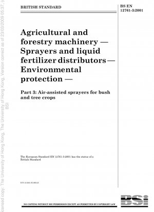 Agricultural and forestry machinery - Sprayers and liquid fertilizer distributors - Environmental protection - Air-assisted sprayers for bush and tree crops