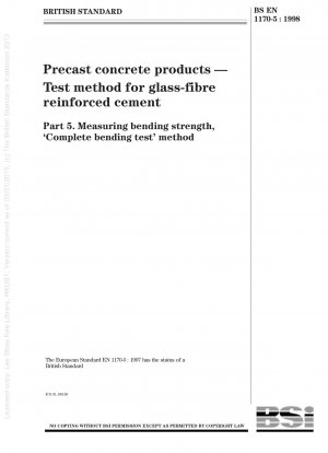 Precast concrete products - Test method for glass-fibre reinforced cement - Measuring bending strength, "complete bending test" method