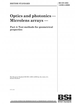 Optics and photonics - Microlens arrays - Test methods for geometrical properties