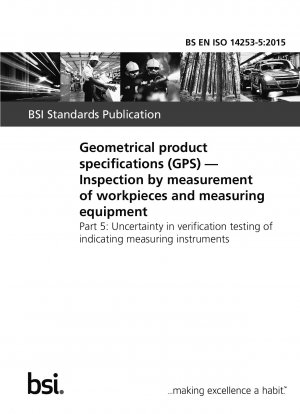 Geometrical product specifications (GPS). Inspection by measurement of workpieces and measuring equipment. Uncertainty in verification testing of indicating measuring instruments