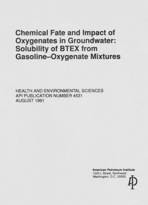 Chemical Fate and Impact of Oxygenates in Groundwater: Solubility of BTEX from Gasoline-Oxygenate Mixtures