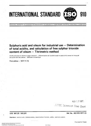 Sulphuric acid and oleum for industrial use; Determination of total acidity, and calculation of free sulphur trioxide content of oleum; Titrimetric method